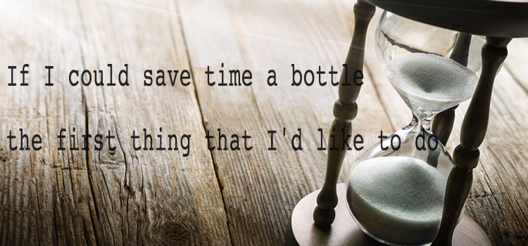 I found “Time in a Bottle “